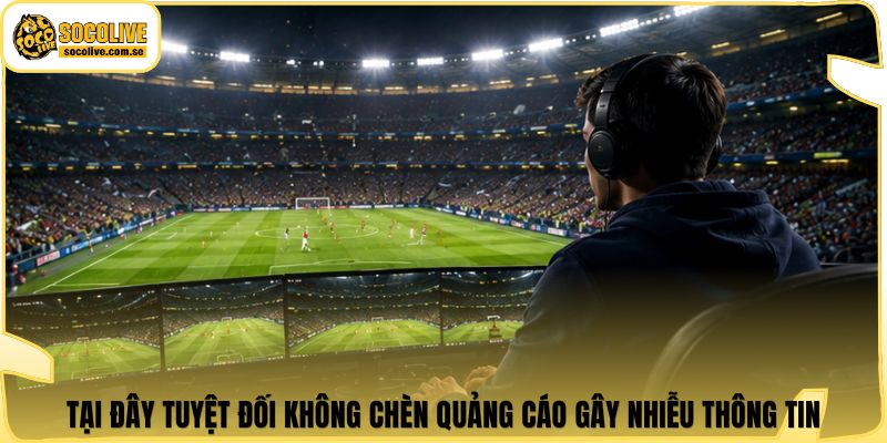 Socolive | Link Xem Trực Tiếp 24/7 - Cập Nhật Siêu Tốc 375 Tại đây tuyệt đối không chèn quảng cáo gây nhiễu thông tin